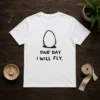 Good One Day I Will Fly t shirt in classic crew neck style with white print on black fabric