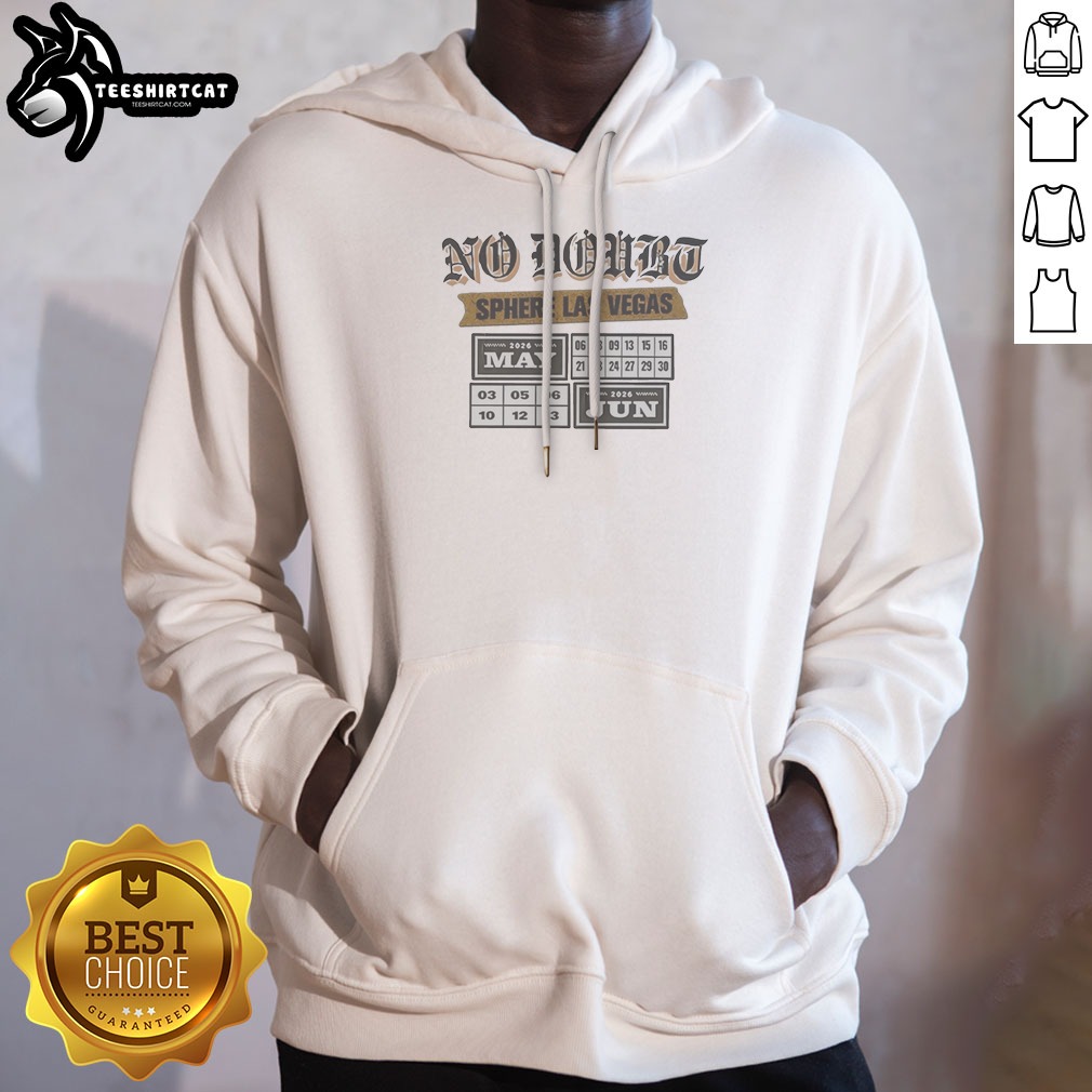 good-performance-schedule-no-doubt-sphere-las-vegas-hoodie Good Performance Schedule No Doubt Sphere Las Vegas Hoodie