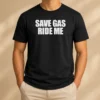 Good Save Gas Ride Me