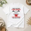 Good Snoopy I Don'T Go Crazy I Am Crazy I Just Go Normal From Time To Time t shirt in classic fit, white color