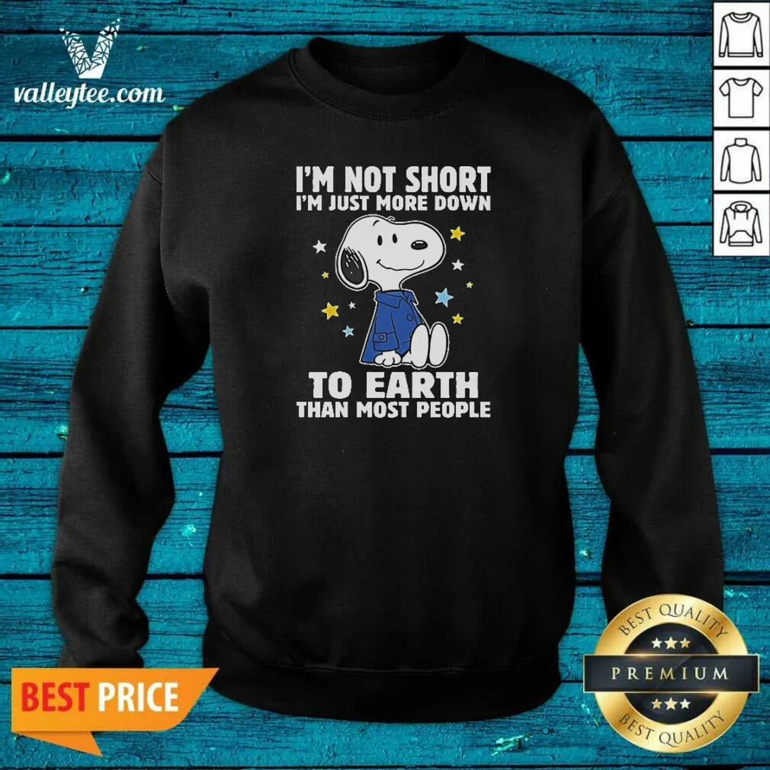 good-snoopy-i-m-not-short-i-m-just-more-down-to-earth-than-most-people-sweatshirt-sweatshirt-optimized Good Snoopy I'M Not Short I'M Just More Down To Earth Than Most People Sweatshirt