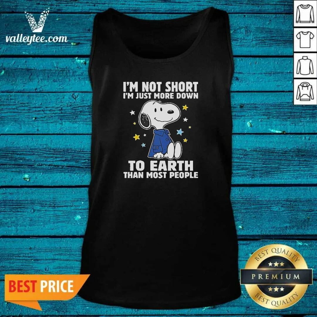 good-snoopy-i-m-not-short-i-m-just-more-down-to-earth-than-most-people-tank-top-tank-top-optimized Good Snoopy I'M Not Short I'M Just More Down To Earth Than Most People Tank Top