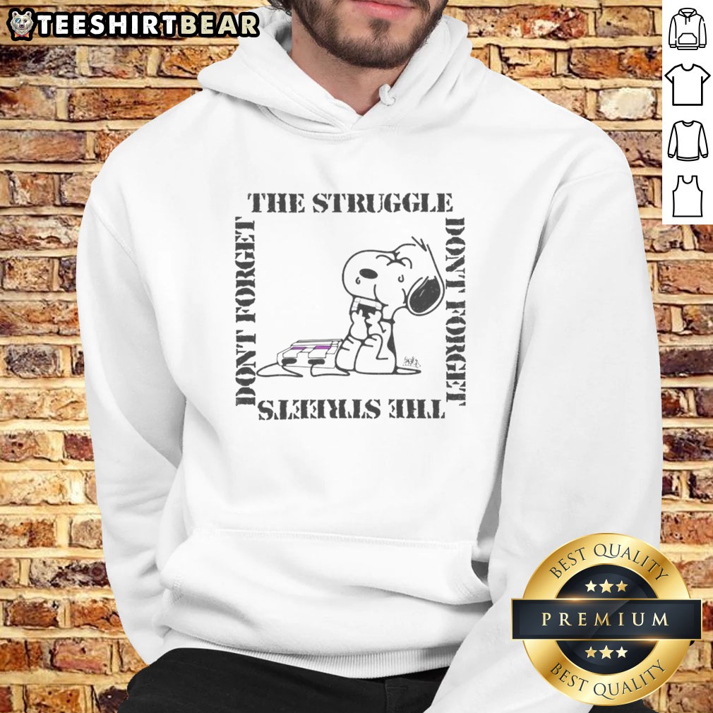 good-snoopy-peanuts-the-struggle-don-t-forget-the-streets-dont-forget-hoodie Good Snoopy Peanuts The Struggle Don'T Forget The Streets Dont Forget Hoodie featuring a playful graphic design.