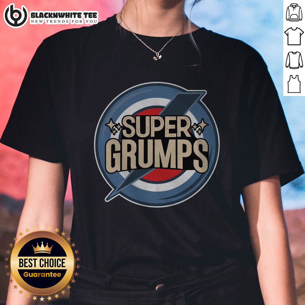 Good Super Grumps Ladies Shirt Good Super Grumps Ladies Shirt featuring a fun graphic design for casual wear.