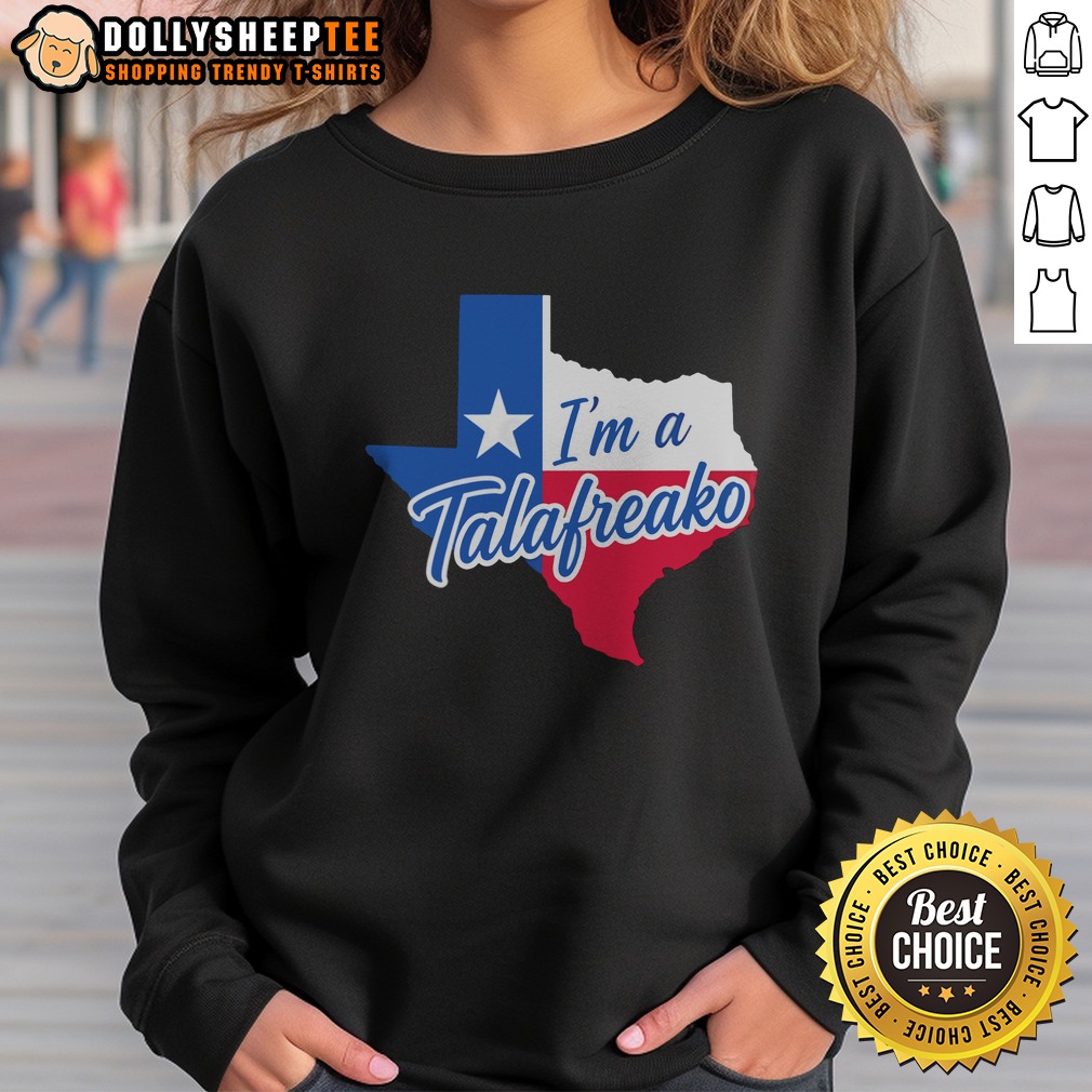 good-texas-i-am-a-talafreako-map-sweatshirt Good Texas I Am A Talafreako Map Sweatshirt featuring a vibrant Texas map design