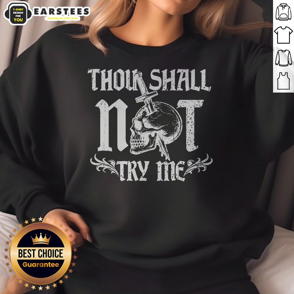 good-thou-shall-not-try-me-sweatshirt Good Thou Shall Not Try Me sweatshirt displayed in a cozy setting, perfect for casual wear.