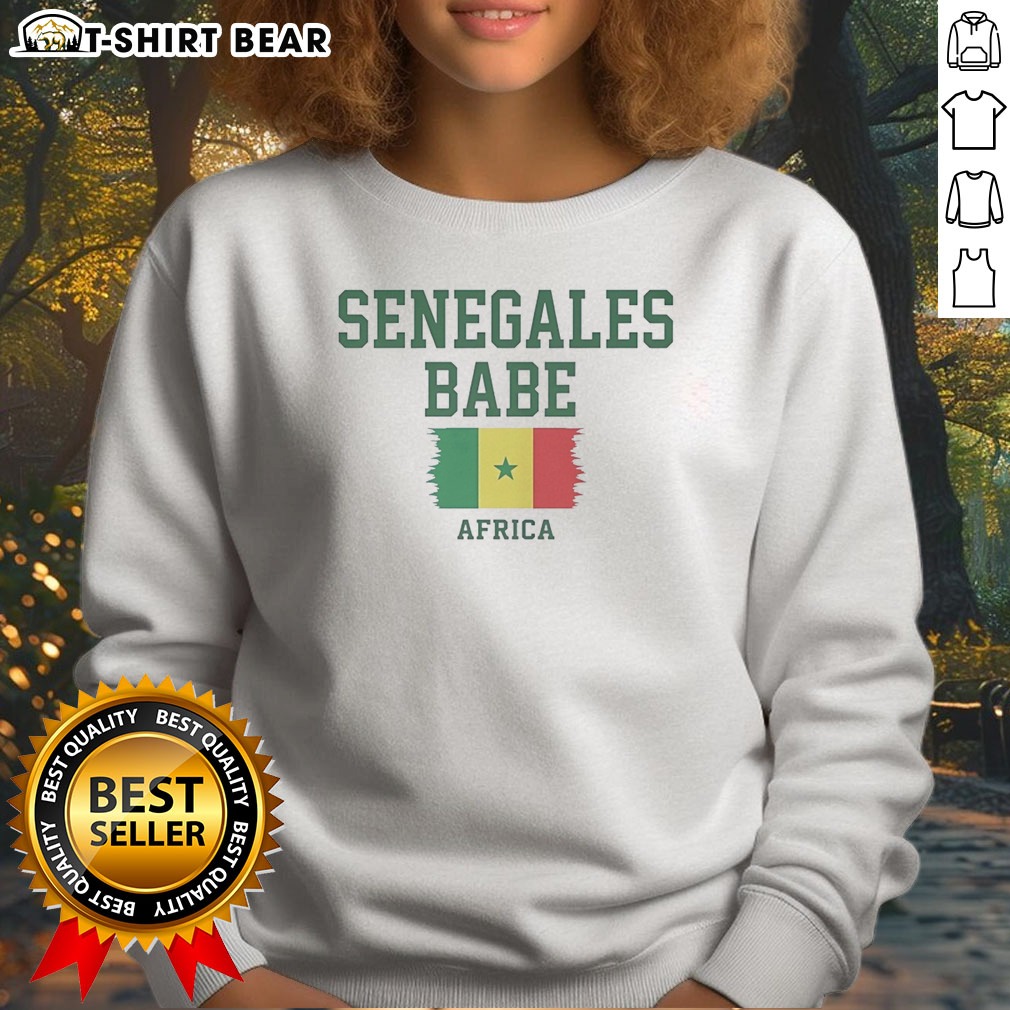 Good Top Senegalese Babe Africa Senegal Flag Heritage Pride Sweatshirt Good Top Senegalese Babe Africa Senegal Flag Heritage Pride Sweatshirt