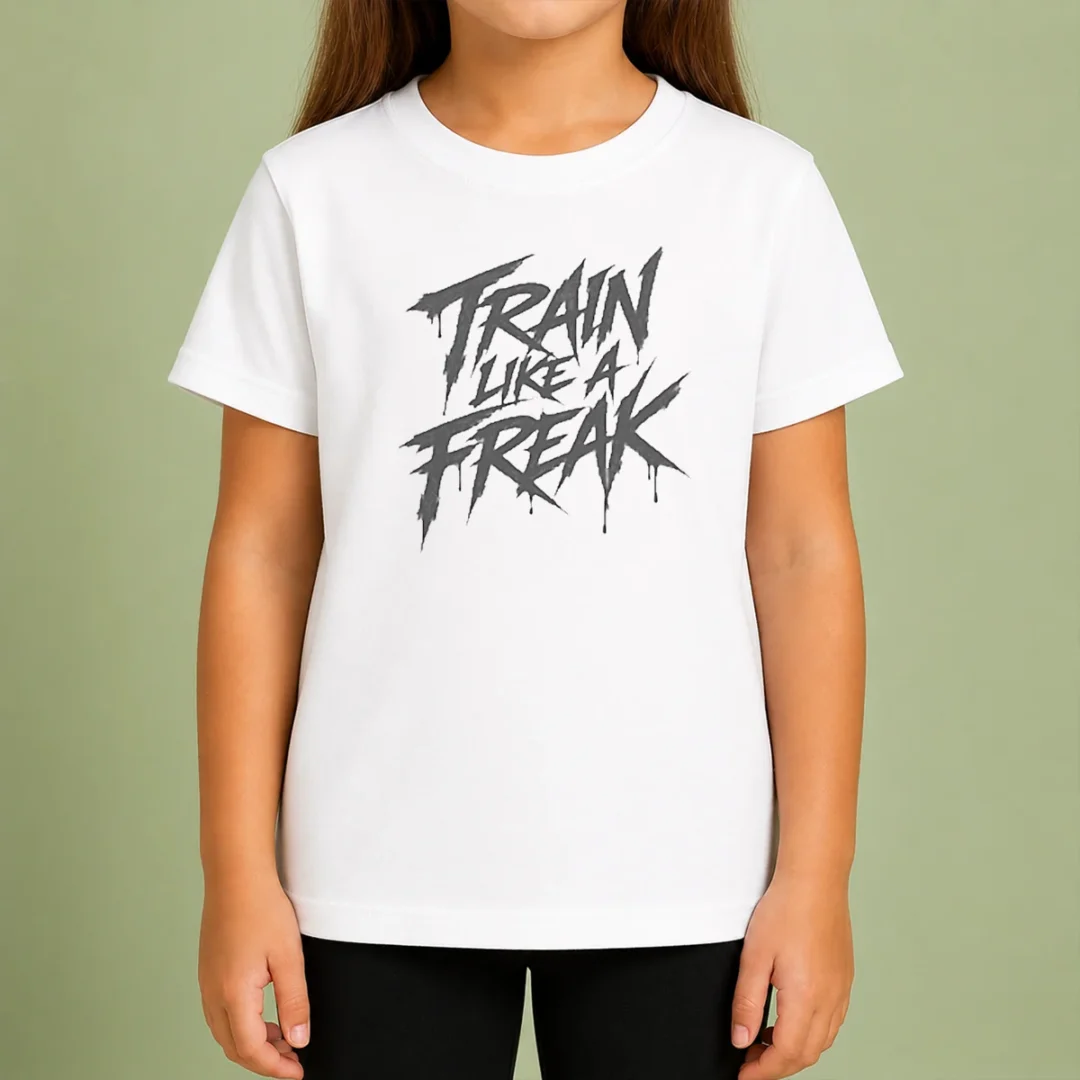 good-train-like-a-freak-kids-t-shirt-3 Good Train Like A Freak Kids T-Shirt