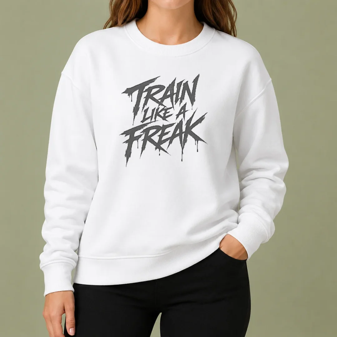 good-train-like-a-freak-sweater-3 Good Train Like A Freak Sweater