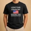 Good United States Love This Country Despise This Administration American Flag