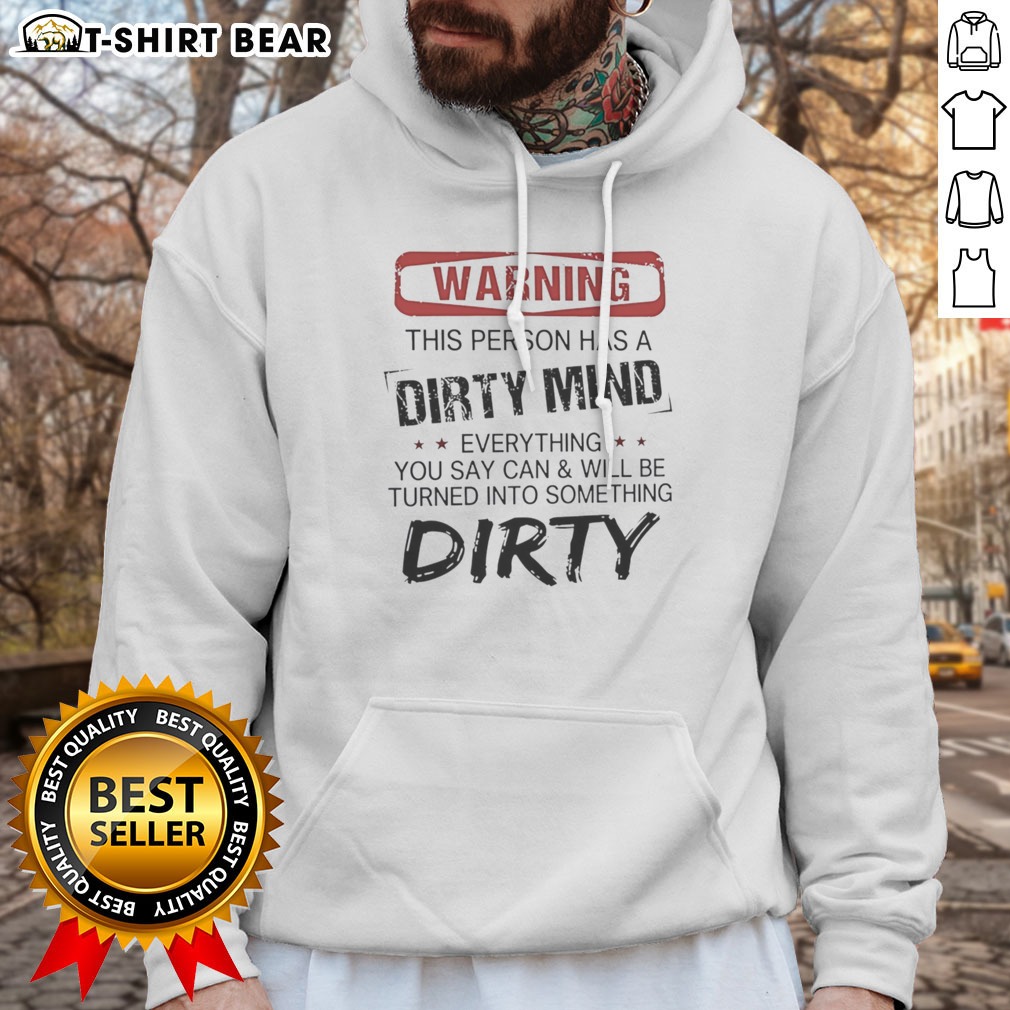 good-warning-this-person-has-a-dirty-mind-everything-you-say-can-and-will-be-turned-hoodie-2 Good Warning This Person Has A Dirty Mind Everything You Say Can And Will Be Turned Hoodie in black, front view.