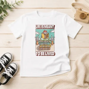 Top Life Is Meant To Be Lived Not To Work At A Job You Hate Until You Die Kids T-Shirt