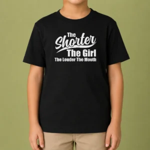 Top The Shorter The Girl The Louder The Mouth Kids T-Shirt