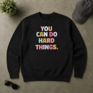 Awesome You Can Do Hard Things Teacher Sweater