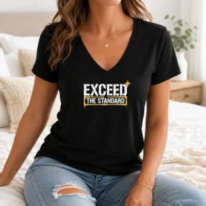Premium Exceed The Standard Motivational Inspirational V-Neck Shirt