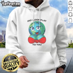 Hot Do I Look Flat To You Hoodie in black with bold white text graphic on front, unisex pullover style with drawstring hood
