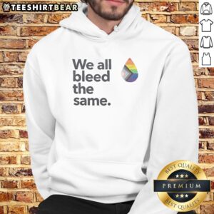 Original We All Bleed The Same LGBTQIA Hoodie displayed in a vibrant color, perfect for casual wear.