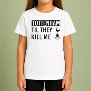 Awesome Tottenham Til They Kill Me Kids T-Shirt