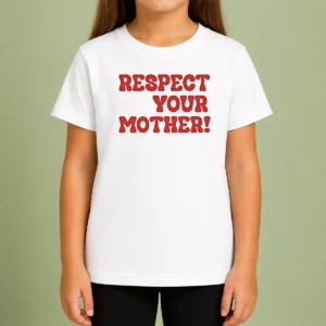 Nice Respect Your Mother Kids T-Shirt