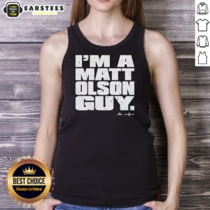 Premium Matt Olson Atlanta Braves Im A Matt Olson Guy Tank Top