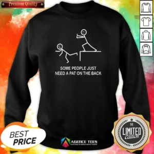 Official Stick Figure Some People Just Need A Pat On The Back Cliff Push Sweatshirt