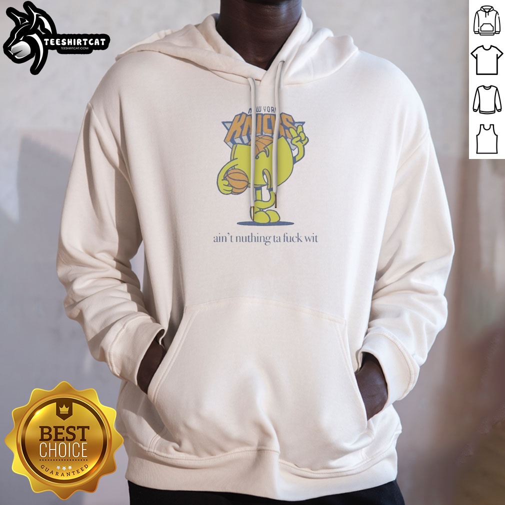 hot-ain-t-nuthin-ta-fuck-wit-new-york-knicks-basketball-logo-hoodie Hot Ain'T Nuthin Ta Fuck Wit New York Knicks Basketball Logo Hoodie