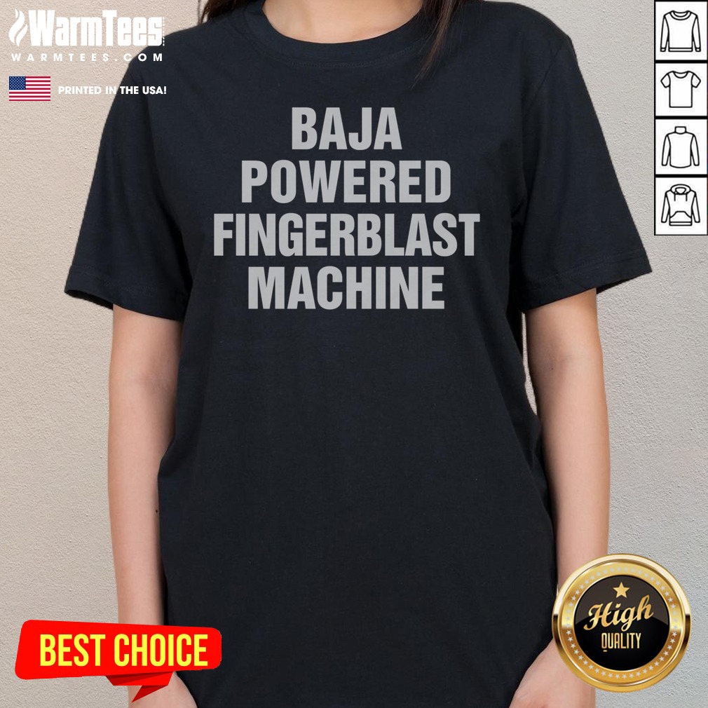 hot-baja-powered-fingerblast-machine-ladies-tee Hot Baja Powered Fingerblast Machine ladies tee featuring a unique and bold graphic design.