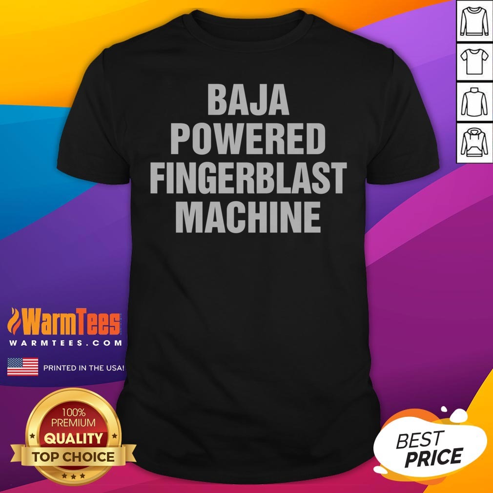 hot-baja-powered-fingerblast-machine-shirt Hot Baja Powered Fingerblast Machine shirt featuring a bold graphic design on a comfortable fabric.