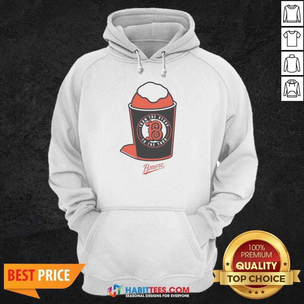 hot-baltimore-orioles-from-the-stoop-to-the-yard-hoodie-optimized-2 Hot Baltimore Orioles From The Stoop To The Yard hoodie optimized for showcasing sports apparel