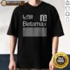 Hot Betamax L 750 Video Cassette Shirt featuring retro video cassette graphic