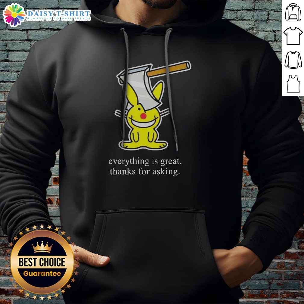 Hot Bunny Everything Is Great Thanks For Asking Hoodie Hot Bunny Everything Is Great Thanks For Asking Hoodie in a cozy setting, showcasing vibrant colors and fun graphics