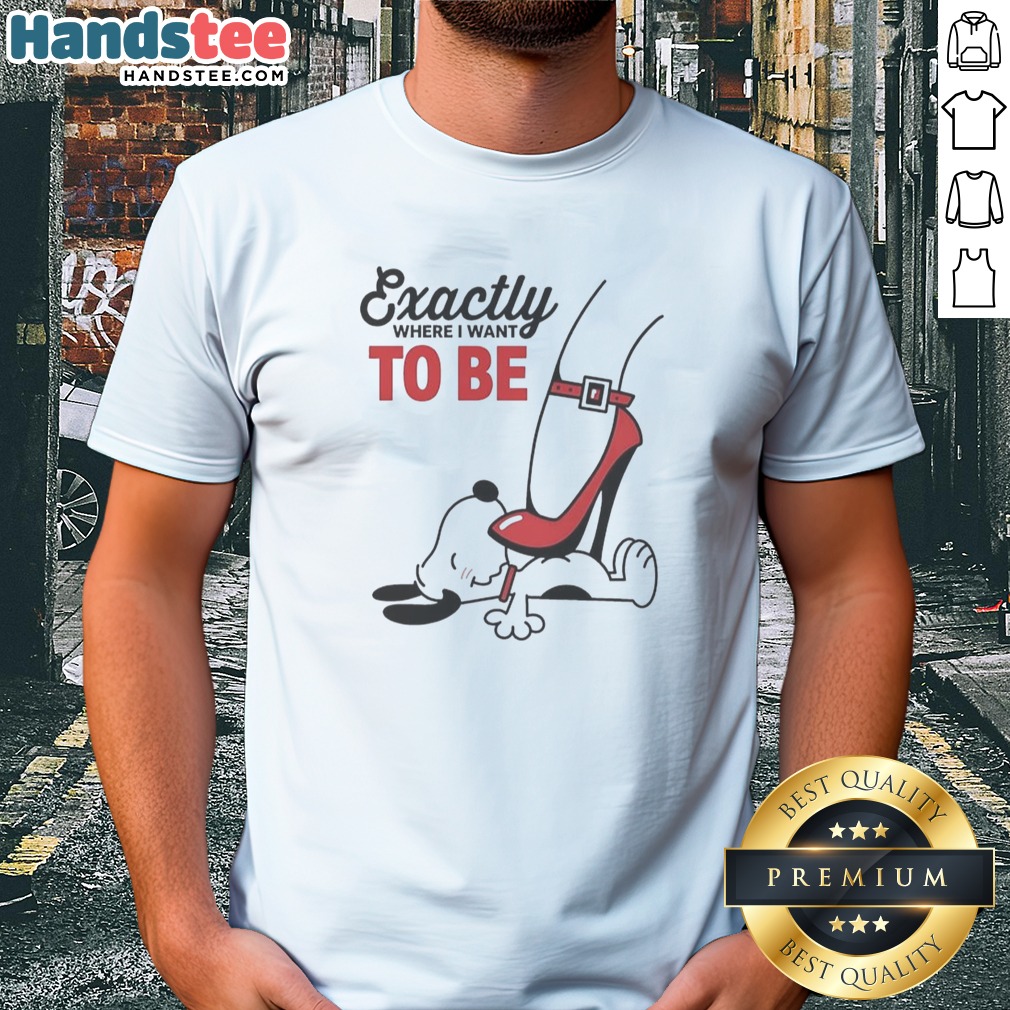 hot-cartoon-dog-red-heel-shoe-exactly-to-be-where-i-want-to-be-shirt-1 Hot Cartoon Dog Red Heel Shoe Exactly To Be Where I Want To Be Shirt displayed on a wooden surface