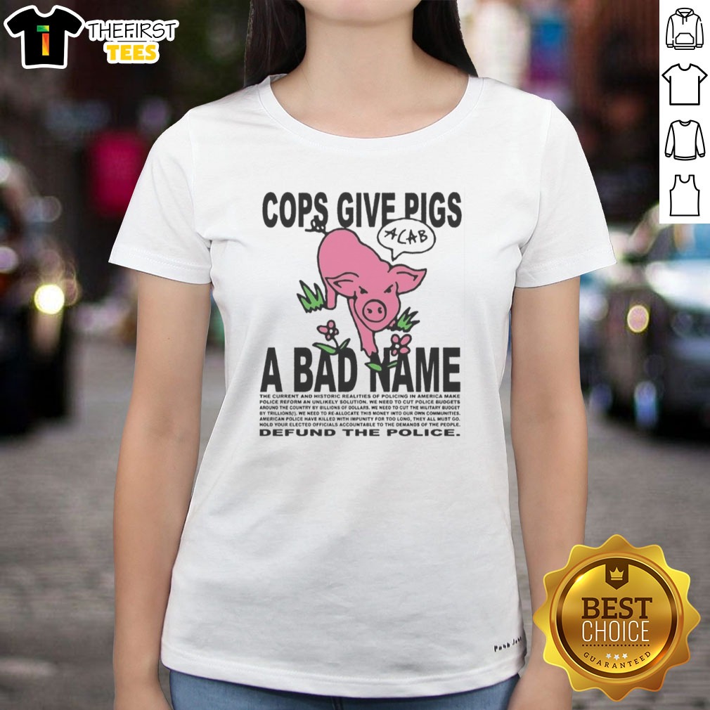 hot-cops-give-pigs-a-bad-name-acab-defund-the-police-ladies-shirt Hot Cops Give Pigs A Bad Name Acab Defund The Police Ladies Shirt in vibrant colors and soft fabric