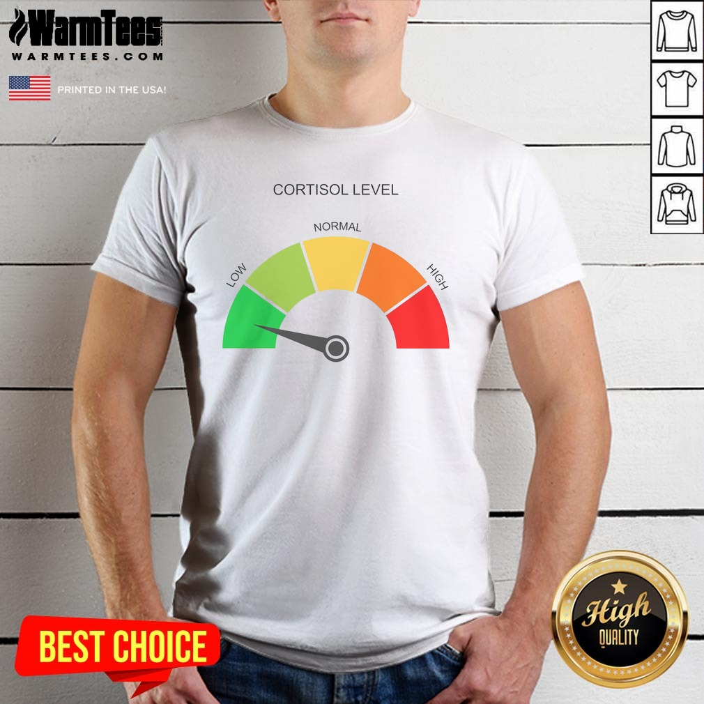 hot-cortisol-level-low-normal-high-shirt Hot Cortisol Level Low Normal High shirt with bold text on a comfortable cotton crew neck tee