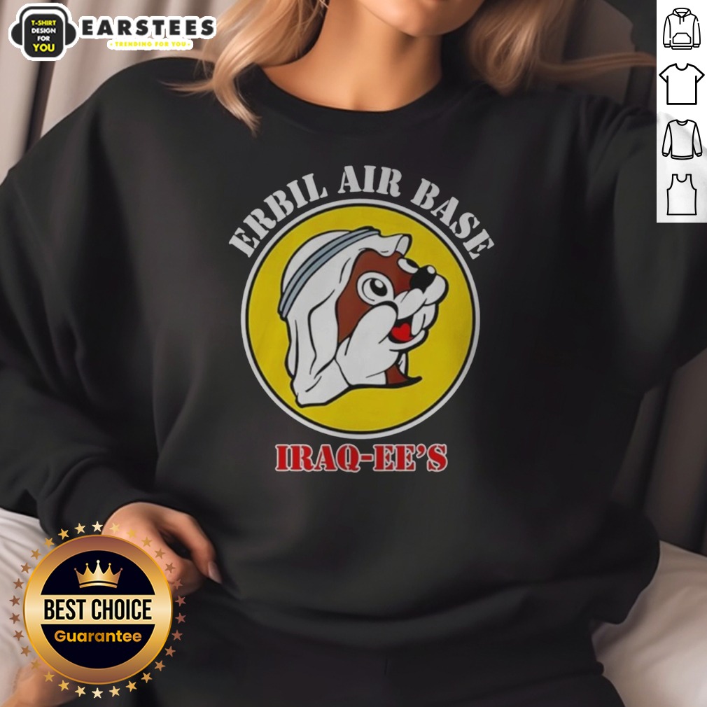 hot-erbil-air-base-iraq-ee-s-buc-ees-logo-parody-sweatshirt Hot Erbil Air Base Iraq Ee'S Buc Ees Logo Parody sweatshirt featuring a unique design.