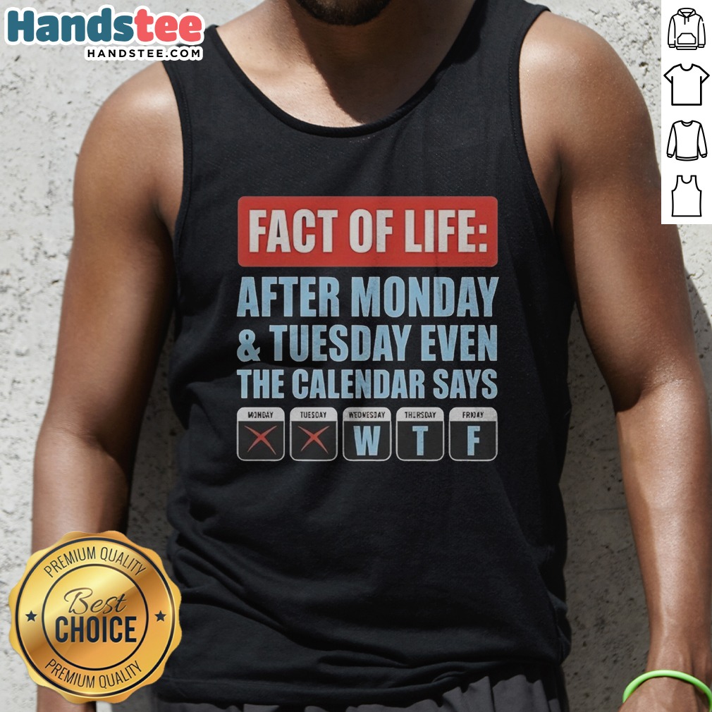 hot-fact-of-life-after-monday-and-tuesday-even-the-calendar-says-tank-top Hot Fact Of Life After Monday And Tuesday Even The Calendar Says Tank Top in white, sleeveless casual wear