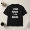 Hot Funny Autism Powered Fck Machine Humor