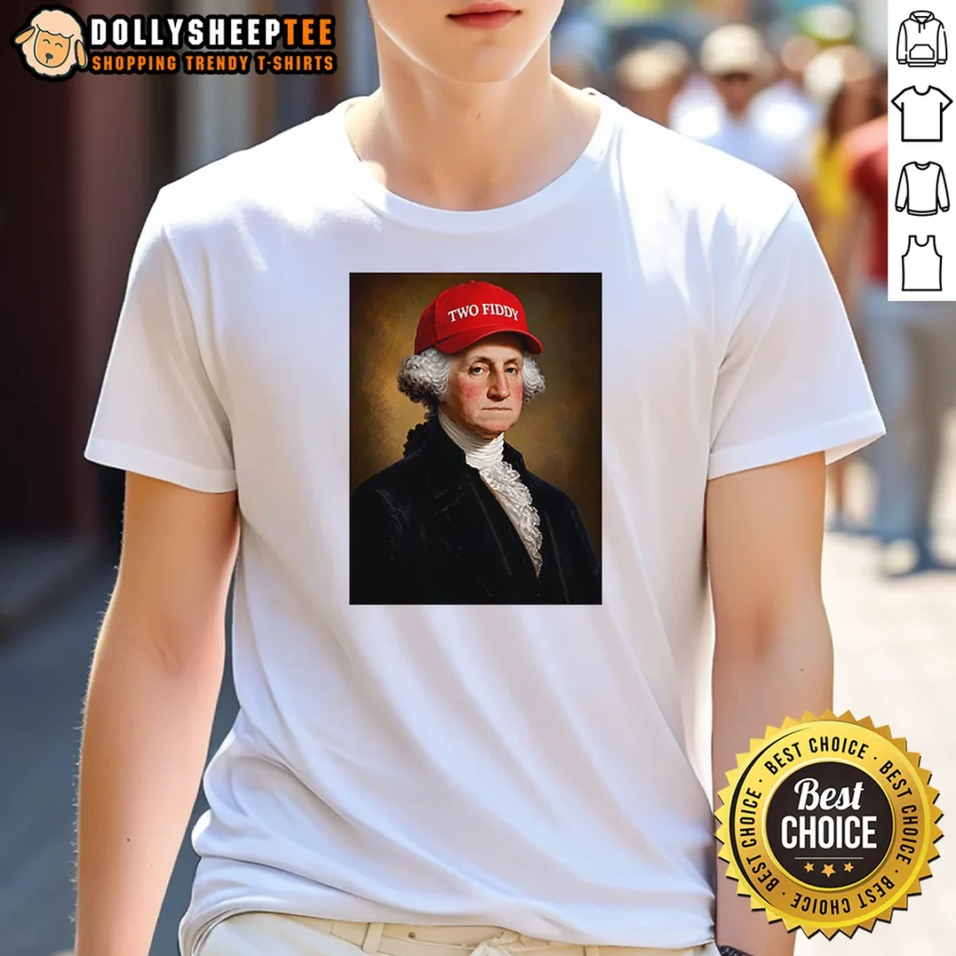 Hot George Washington President America Hat With Two Fiddy Shirt Hot George Washington President America Hat With Two Fiddy