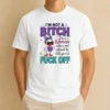 Hot I Am Not A Bitch I'M A Woman WHO Is Not Afraid To Tell You To Fck Off
