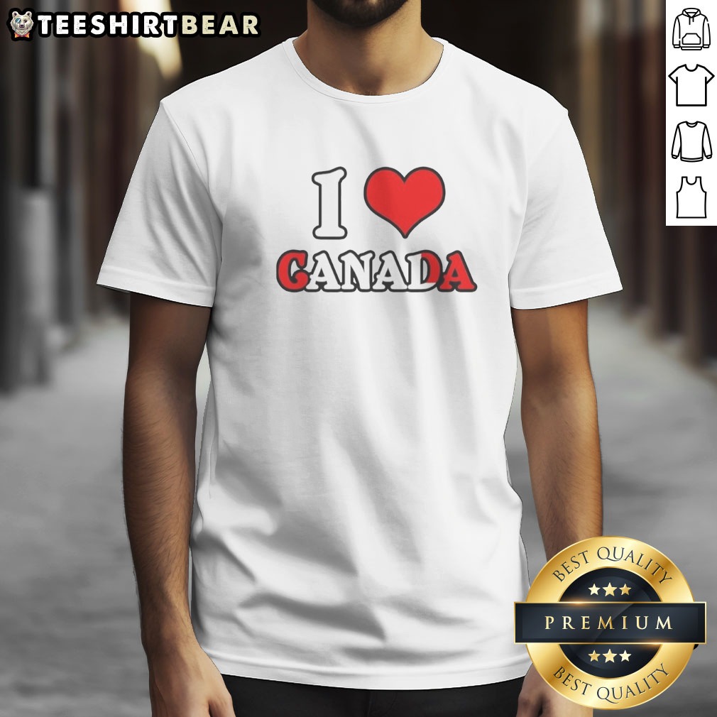 hot-i-love-canada-canadian-flag-maple-leaf-national-pride-my-home-north-america-i-love-canada-shirt Hot I Love Canada Canadian Flag Maple Leaf National Pride My Home North America I Love Canada Shirt displayed on a flat surface