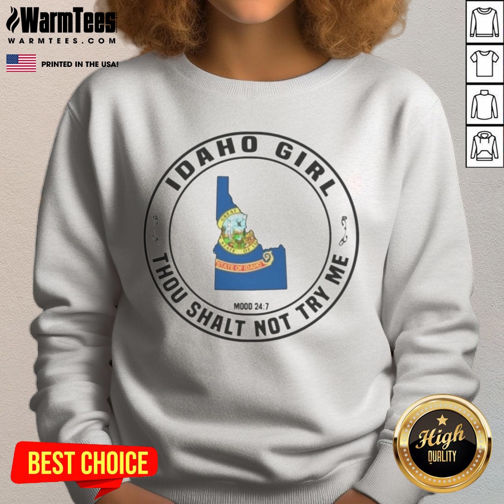 hot-idaho-girl-thou-shalt-not-try-me-mood-24-7-idaho-state-map-sweatshirt Hot Idaho Girl Thou Shalt Not Try Me Mood 24 7 Idaho State Map sweatshirt featuring a unique Idaho graphic design.
