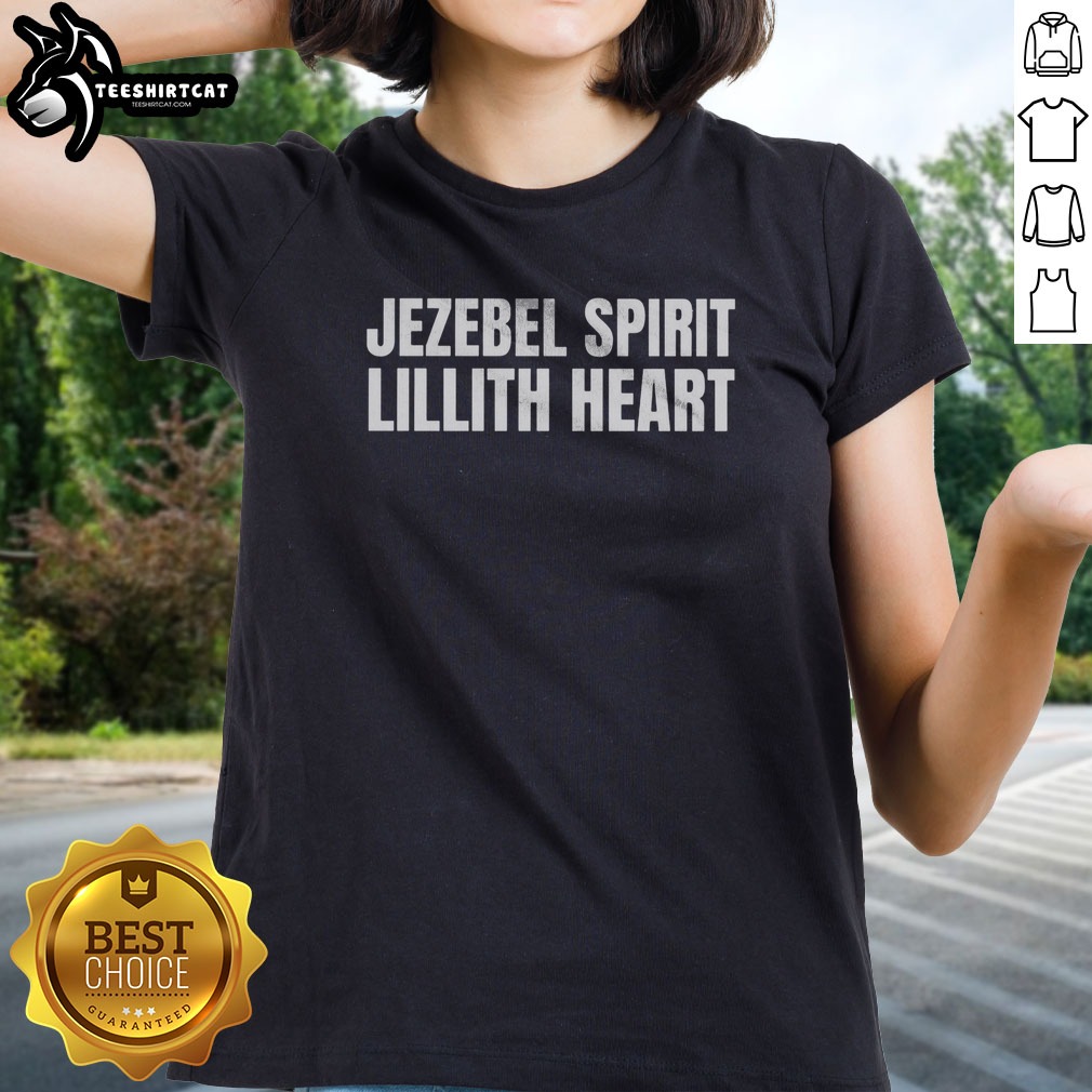 hot-jezebel-spirit-lillith-heart-ladies-shirt-2 Hot Jezebel Spirit Lillith Heart Ladies shirt featuring a unique heart design.