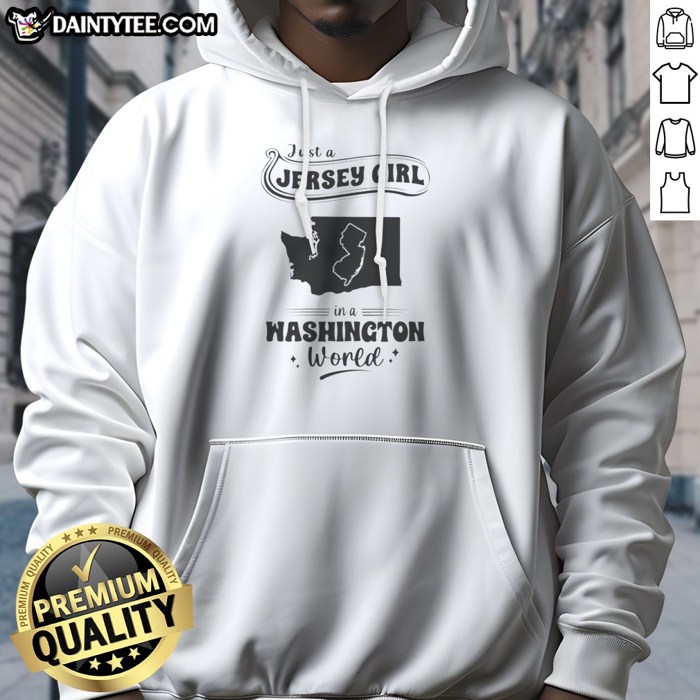 hot-just-a-jersey-girl-in-a-washington-world-map-state-outline-hoodie Hot Just A Jersey Girl In A Washington World Map State Outline Hoodie in black, featuring a bold state outline and text design