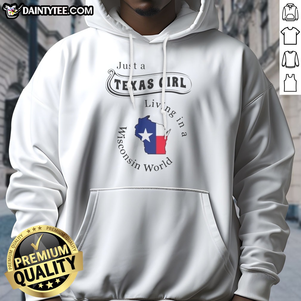 hot-just-a-texas-girl-living-in-a-wisconsin-world-texas-map-shape-hoodie Hot Just A Texas Girl Living In A Wisconsin World Texas Map Shape Hoodie in black, featuring state map graphic and bold text