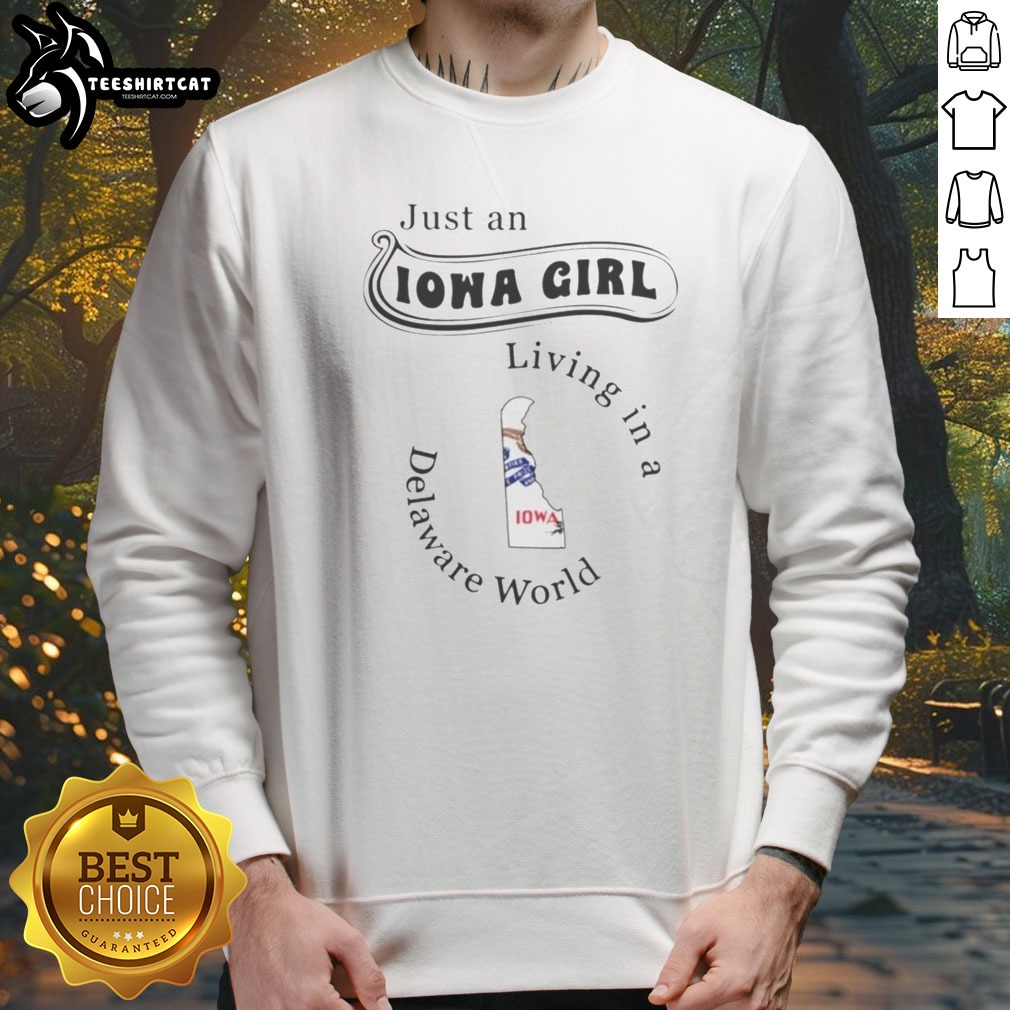 hot-just-an-iowa-girl-living-in-a-delaware-world-sweatshirt Hot Just An Iowa Girl Living In A Delaware World Sweatshirt in a cozy setting, showcasing its vibrant design.