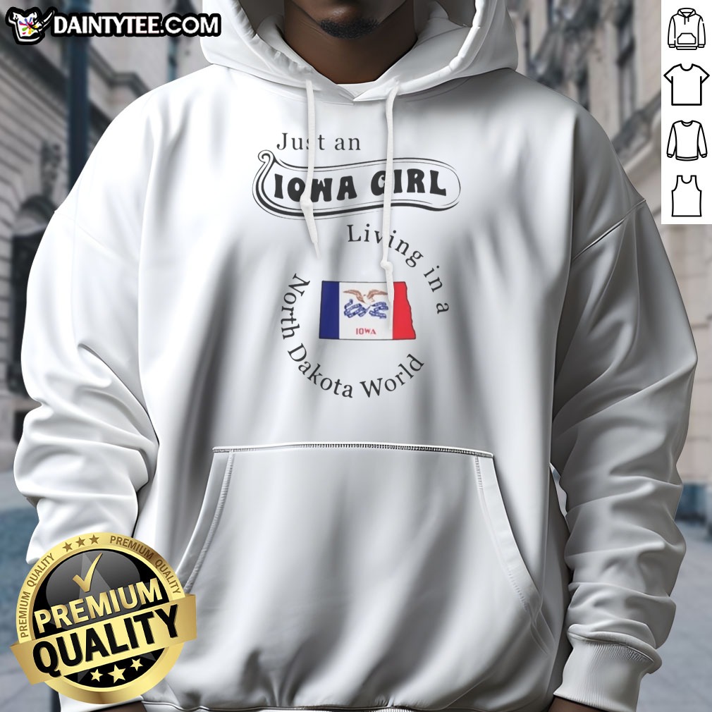 hot-just-an-iowa-girl-living-in-a-north-dakota-world-state-flag-hoodie Hot Just An Iowa Girl Living In A North Dakota World State Flag Hoodie featuring vibrant colors and state pride.