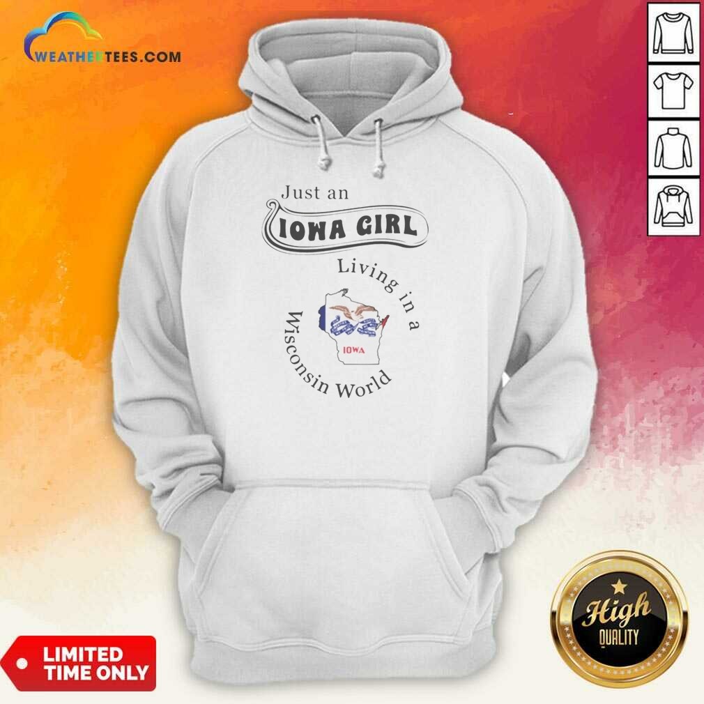 hot-just-an-iowa-girl-living-in-a-wisconsin-world-iowa-map-hoodie-optimized Hot Just An Iowa Girl Living In A Wisconsin World Iowa Map hoodie optimized on hoodie optimized