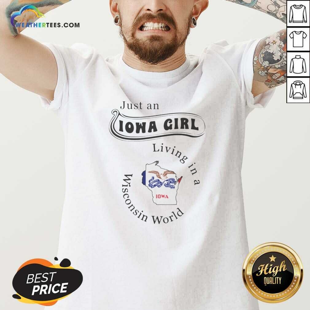 hot-just-an-iowa-girl-living-in-a-wisconsin-world-iowa-map-v-neck-optimized Hot Just An Iowa Girl Living In A Wisconsin World Iowa Map v neck optimized on v neck optimized