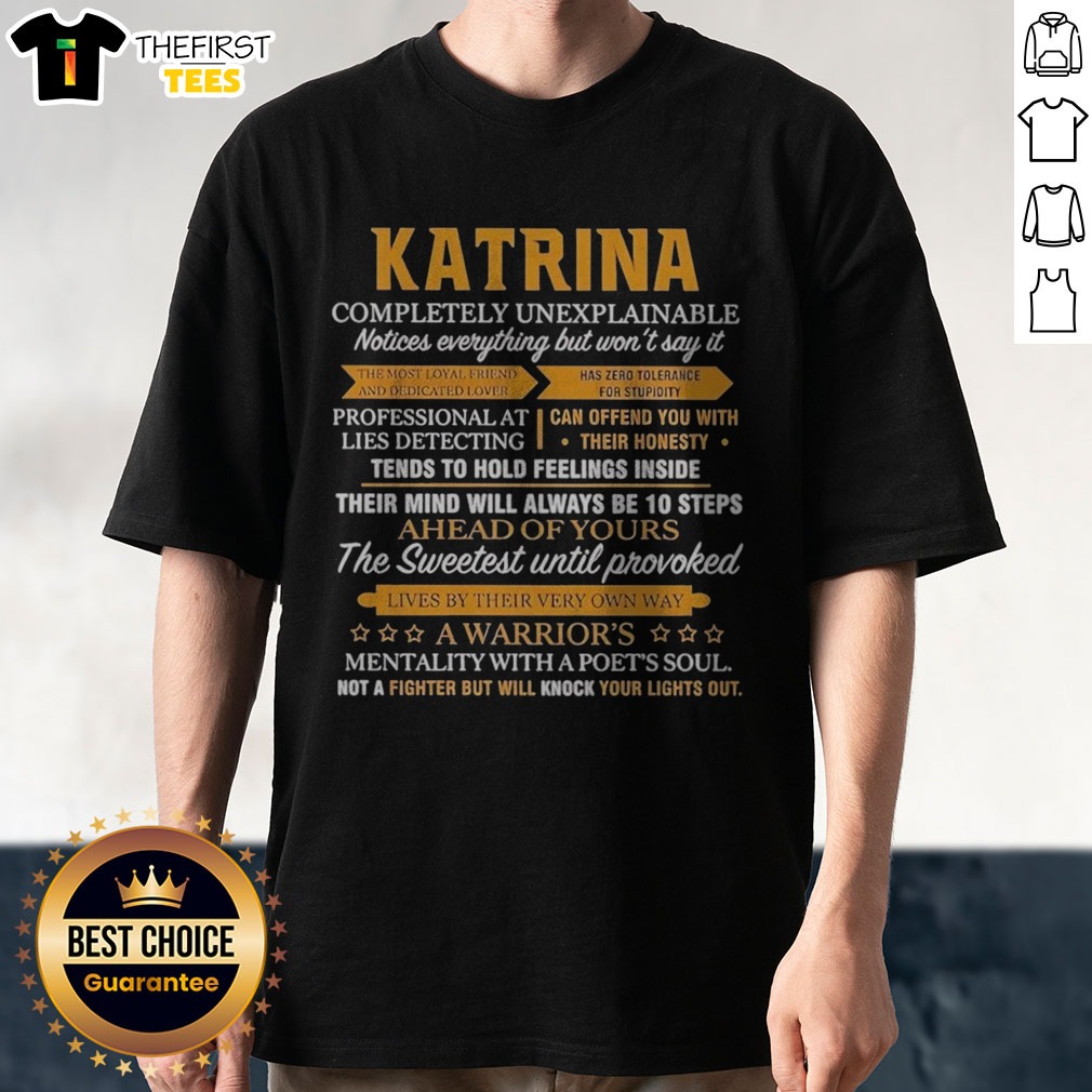 hot-katrina-completely-unexplainable-notices-everything-but-won-t-say-it-shirt Hot Katrina Completely Unexplainable Notices Everything But Won'T Say It Shirt displayed on a neutral background for clarity.
