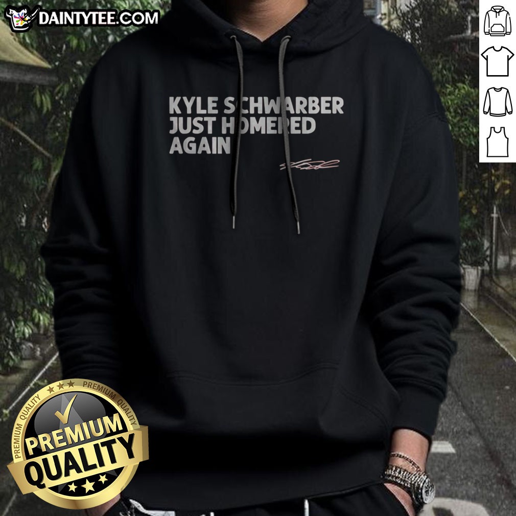hot-kyle-schwarber-just-homered-again-philadelphia-phillies-hoodie Hot Kyle Schwarber Just Homered Again Philadelphia Phillies Hoodie featuring a bold graphic design.